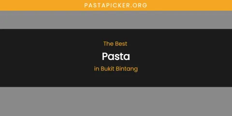 The Absolute Best Pasta in Bukit Bintang