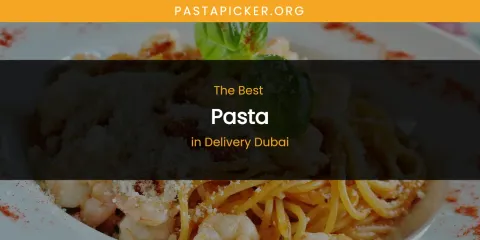 The Absolute Best Pasta in Delivery Dubai