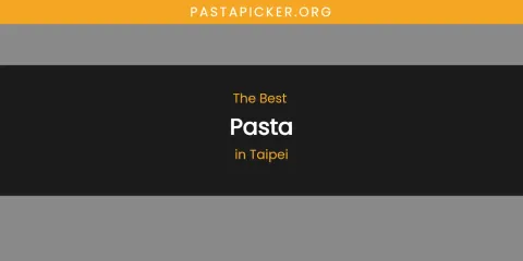 Taipei's Best Pasta